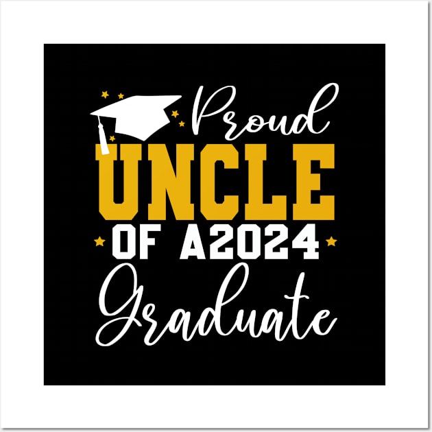 Senior Proud uncle of a Class of 2024 Graduate Wall Art by Uniqueify